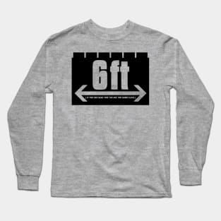 Mask Friendly | 6 Feet Apart Long Sleeve T-Shirt